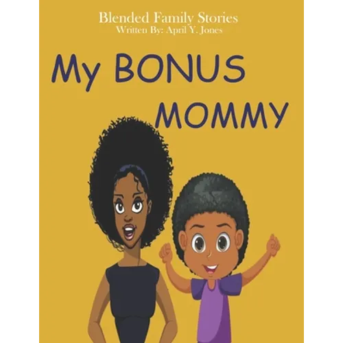 My Bonus Mommy: Blended Family Stories