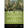 Mobs, Messiahs, and Markets: Surviving the Public Spectacle in Finance and Politics