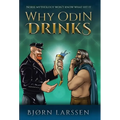 Why Odin Drinks: Humorous Norse Mythology Retelling