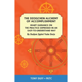 The Dzogchen Alchemy of Accomplishment: Heart Guidance on the Practice Expressed in an Easy-To-Understand Way