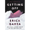 Getting Off: One Woman's Journey Through Sex and Porn Addiction