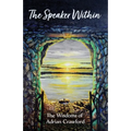 The Speaker Within: The Wisdoms of Adrian Crawford