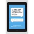 Freeing the Presses: The First Amendment in Action