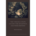 The Virginia State Colony for Epileptics and Feebleminded: Poems