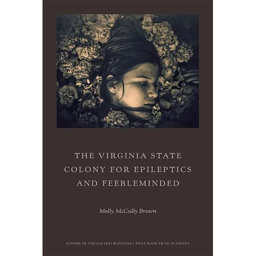 The Virginia State Colony for Epileptics and Feebleminded: Poems