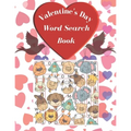 Valentine's Day Word Search Book: For kids ages 8-15 / Large Print and easy to read / beautiful designed / "8,5" x 11 / 41 pages