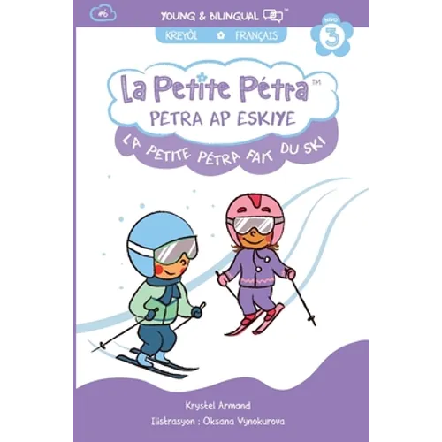 La Petite Pétra Fait du Ski: Petra ap Eskiye:: Little Petra Goes Skiing