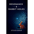 Resonance & Rabbit Holes