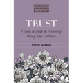 Trust: A Study of Joseph for Persevering Through Life's Challenges