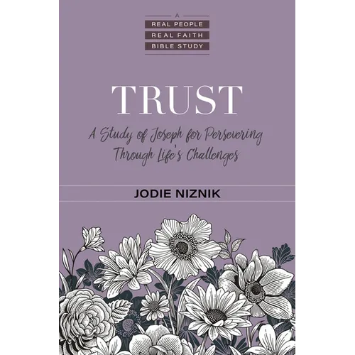Trust: A Study of Joseph for Persevering Through Life's Challenges