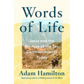 Words of Life: Jesus and the Promise of the Ten Commandments Today