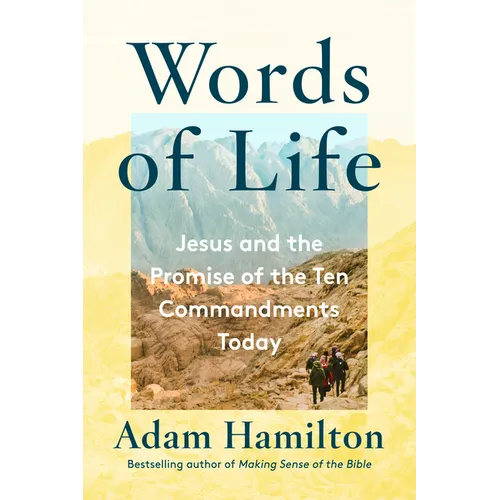 Words of Life: Jesus and the Promise of the Ten Commandments Today