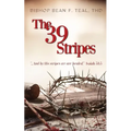 The 39 Stripes: "...And by His Stripes, we are healed" - Isaiah 53:5