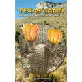 Texas Cacti: A Field Guide Volume 42