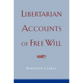 Libertarian Accounts of Free Will