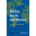 Märkte, Macht Und Wandel: Deutschlands Geoökonomische Zeitenwende