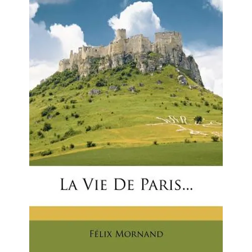 La Vie de Paris...