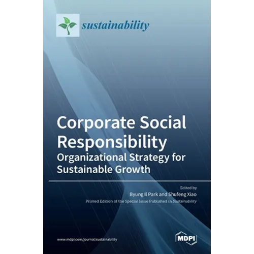 Corporate Social Responsibility: Organizational Strategy for Sustainable Growth: Organizational Strategy for Sustainable Growth