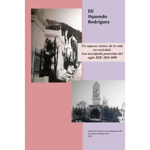 Un aspecto tétrico de la vida en sociedad. Las necrópolis ponceñas del siglo XIX: 1814-1890