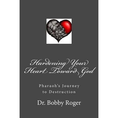 Hardening Your Heart Toward God