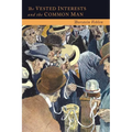The Vested Interests and the Common Man: The Modern Point of View and the New Order