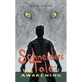 Schneider's Tale: The Awakening