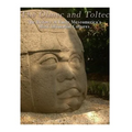 The Olmec and Toltec: The History of Early Mesoamerica's Most Influential Cultures