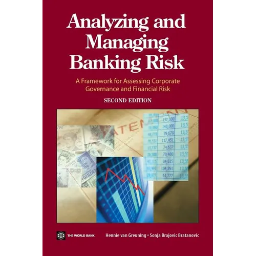 Analyzing and Managing Banking Risk: A Framework for Assessing Corporate Governance and Financial Risk