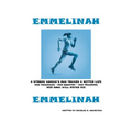 Emmelinah: A Strong Woman's Run Toward a Better Life. Her Tragedies - Her Country - Her Triumphs - Her Soul Will Never Die