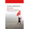 El Fin del Homo Sovieticus