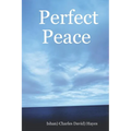 Perfect Peace: An Introduction To Your Natural State