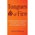 Tongues of Fire: 40 Devotional Insights for Today's Church from the Book of Acts