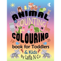 Animal Counting Colouring Book For Toddlers & Kids: Young Children Coloring Sheets To Learn Math Skills (Back To School Fun)