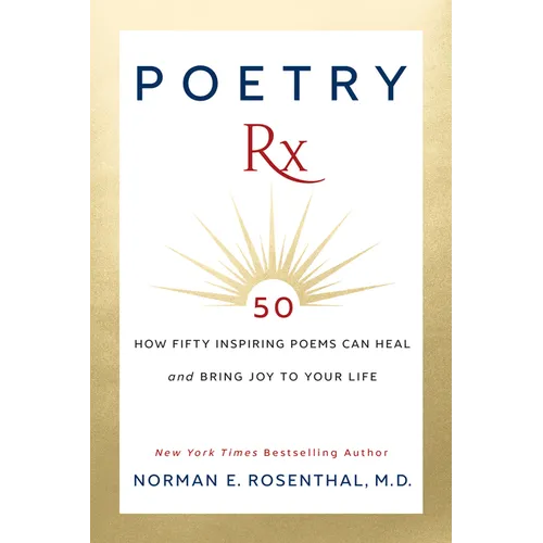 Poetry RX: How 50 Inspiring Poems Can Heal and Bring Joy to Your Life