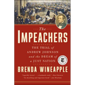 The Impeachers: The Trial of Andrew Johnson and the Dream of a Just Nation
