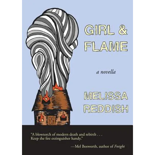 Girl & Flame: A Novella