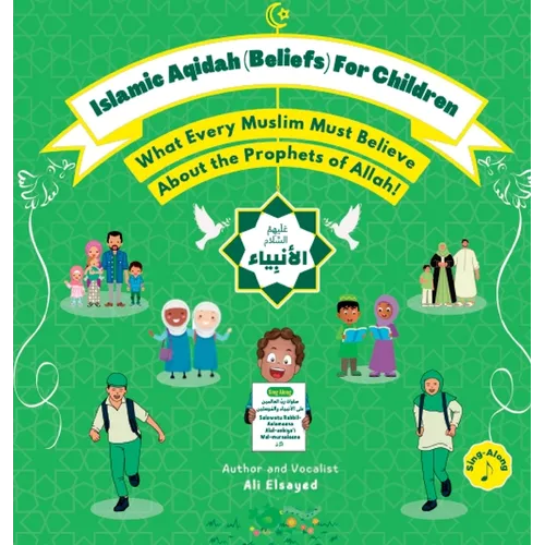 Islamic Aqidah (Beliefs) for Children - What Every Muslim Must Know About the Prophets of Allah!