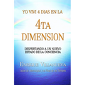 Yo Viví 4 Días en la 4ta Dimensión