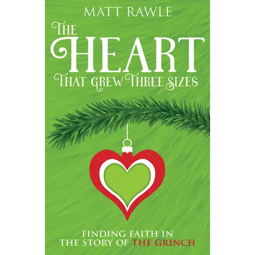 The Heart That Grew Three Sizes: Finding Faith in the Story of the Grinch