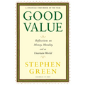 Good Value: Reflections on Money, Morality, and an Uncertain World
