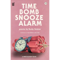 Time Bomb Snooze Alarm: A Collection of Poetry