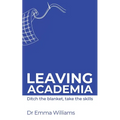 Leaving academia: Ditch the blanket, take the skills