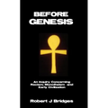 Before Genesis: An Inquiry Concerning Racism, Monotheism and Early Civilization