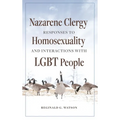 Nazarene Clergy Responses to Homosexuality and Interactions with LGBT People