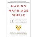 Making Marriage Simple: 10 Relationship-Saving Truths