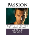 Passion: Part One of the Willow Series