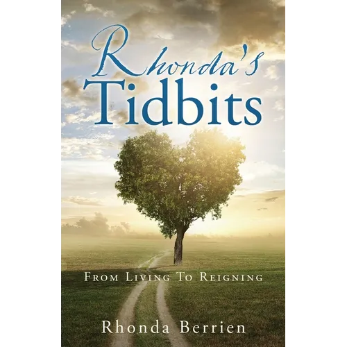 Rhonda's Tidbits: From Living To Reigning