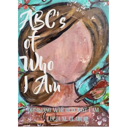 ABC's of Who I Am