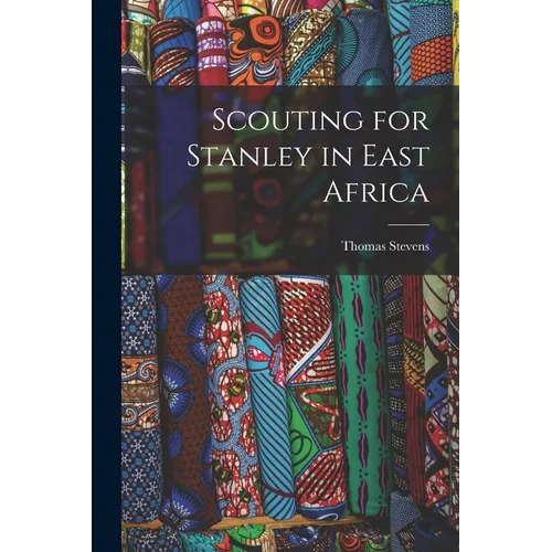 Scouting for Stanley in East Africa