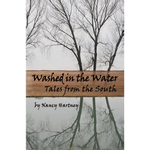 Washed in the Water: Tales from the South